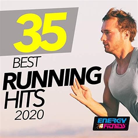 35 Best Running Hits 2020 35 Tracks For Fitness And Workout 150 Bpm