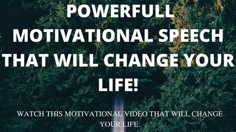 Powerfull Motivational Speech That Will Change Your Life Youtube
