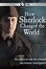 How Sherlock Changed the World (2013) - Trakt