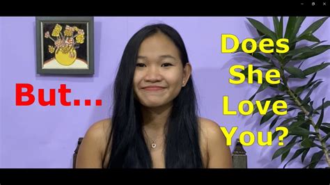 does your filipina really love you youtube