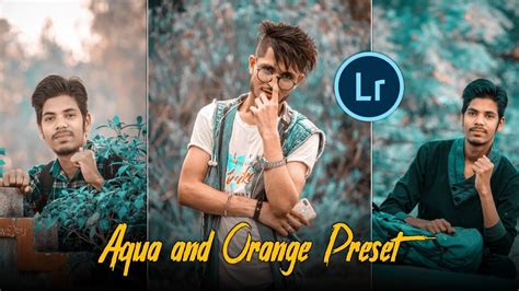 Nowadays, when smartphones have evolved to take pictures and keep souvenir images, there is no. Lightroom Aqua & Orange Effect || Lightroom Presets || AC ...