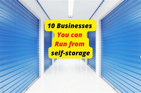 10 Businesses You Can Run Using Self Storage Units Super Storage