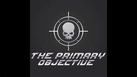 The Primary Objective Podcast Episode 1 Youtube