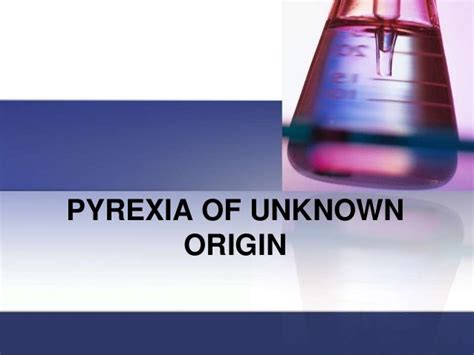 Pyrexia Of Unknown Origin