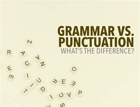 Grammar And Punctuation Whats The Difference