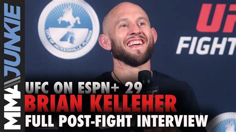 Ufc On Espn 29 Brian Kelleher Full Post Fight Interview Youtube