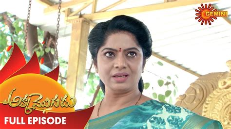 Akka Mogudu Full Episode 9th October 19 Gemini Tv Serial Telugu