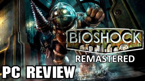 Bioshock Remastered Pc Review Youtube