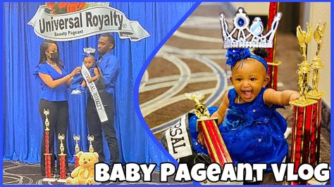 Baby Universal Royalty Beauty Pageant Vlog😍💙 Youtube