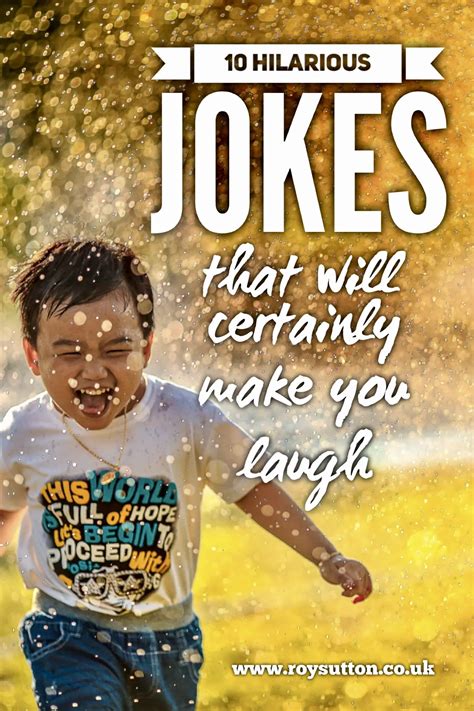 Hilarious Jokes That Will Certainly Make You Laugh Roy Sutton