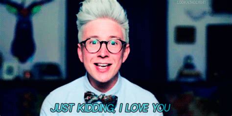 Just Kidding  Tyleroakley Jk Iloveyou Discover And Share S