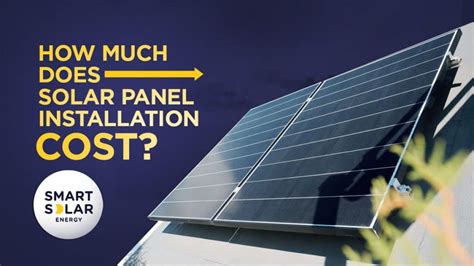 How Much Does Solar Panel Installation Cost In 2023 Smart Solar Energy