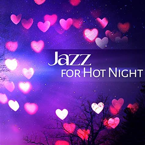 Jazz For Hot Night Erotic Jazz Sensual Massage Night Music Relax With Saxophone By Romantic
