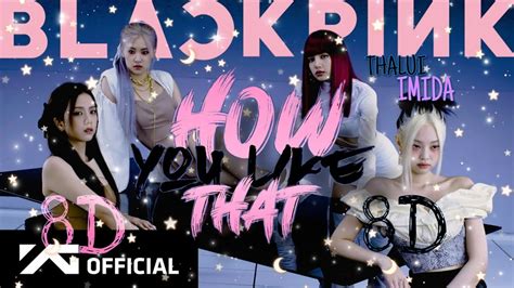 Blackpink How You Like That Audio 8d Youtube