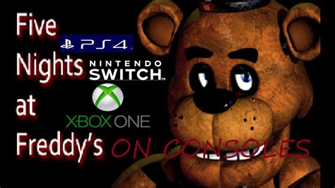 Fnaf On Consoles Youtube