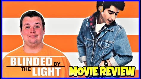 Blinded By The Light Movie Review Youtube