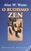 O Budismo Zen de Alan W. Watts - Livro - WOOK
