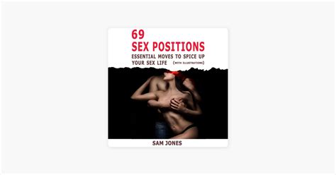 Sex Positions Essential Moves To Spice Up Your Sex Life Unabridged