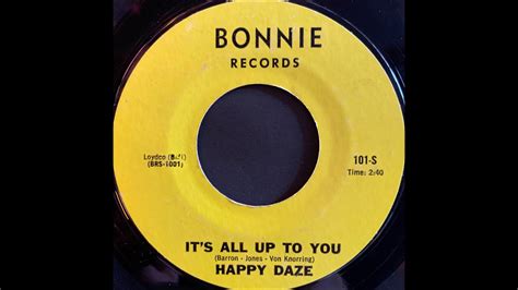 Happy Daze Its All Up To You Bonnie Youtube