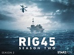 Prime Video: Rig 45 - Season 2