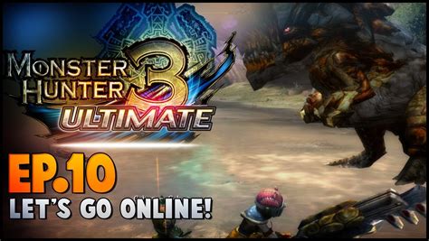 Monster Hunter Ultimate Wiiu Ep Let S Go Online Youtube