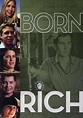 Born Rich streaming: where to watch movie online?