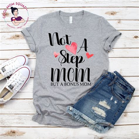 Not A Stepmom But A Bonus Mom Step Mom Shirt Mothers Etsy