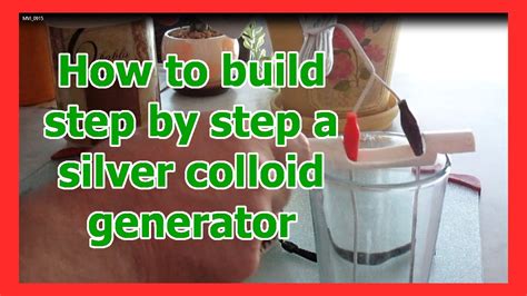 How To Build Step By Step A Silver Colloidal Generator Youtube