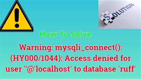 Warning Mysqli Connect HY000 1044 Access Denied For User