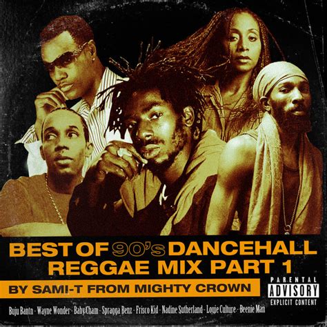 Best Of 90 S Dancehall Reggae By Sami T Playlist By Mightycrown Entertainment Spotify