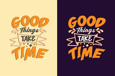 Good Things Take Time Typography Motivational Quotes Design 4334692