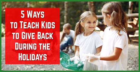 5 Ways To Teach Kids To Give Back During The Holidays Summer Camp