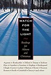 Watch for the Light: Readings for Advent and Christmas (087486917X ...