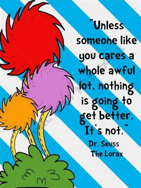 The Oh Boy Shop On Seuss Quotes The Lorax
