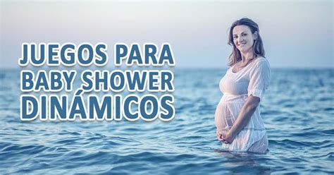 12 Juegos Para Baby Shower Dinámicos Y Divertidos Juegos De Baby Shower