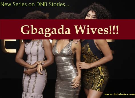 Dnb Stories New Series Gbagada Wives Dnb Stories