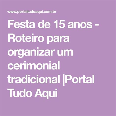 Festa De 15 Anos Roteiro Para Organizar Um Cerimonial Tradicional Portal Tudo Aqui Festas