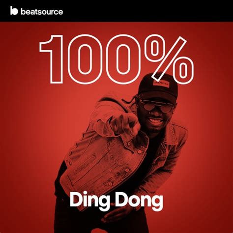 100 Ding Dong Playlist For Djs On Beatsource