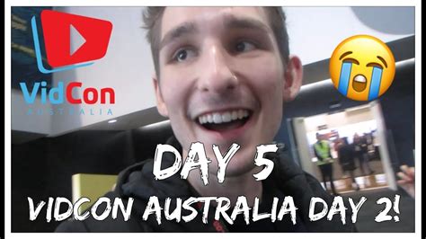 Vidcon Australia Day 2 Youtube