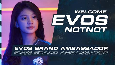 Welcome Our New Brand Ambassador Evos Notnot Youtube