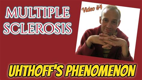 Multiple Sclerosis Uhthoffs Phenomenon Youtube