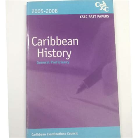 Caribbean History Csec Past Papers General Proficiency 2005 2008