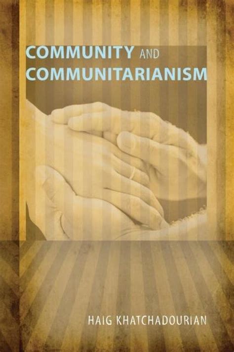 Community And Communitarianism Haig Khatchadourian 9781610970563 Boeken Bol
