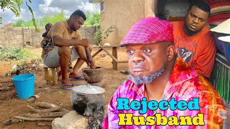 Rejected Husband Part 1 Ken Erics Latest Nollywood Movies Youtube