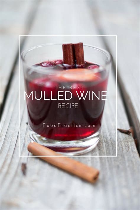 The Best Mulled Wine Recipe At Foodpractice Com