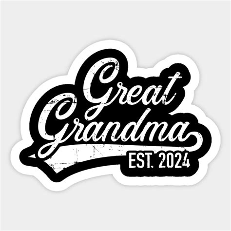 Great Grandma Est Pregnancy Announcement Great Grandma Sticker TeePublic