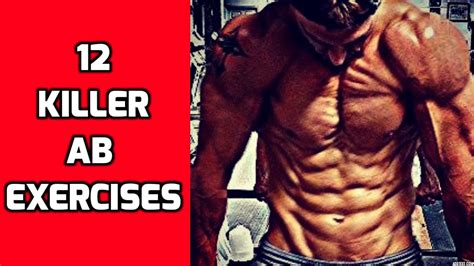 12 Killer Ab Exercises For Your Ab Workouts Youtube