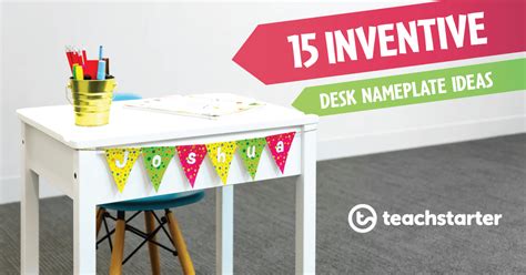 15 Inventive Desk Nameplate Ideas Teach Starter