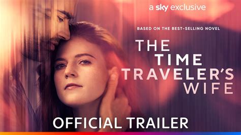 The Time Travelers Wife Official Trailer Sky Atlantic Youtube
