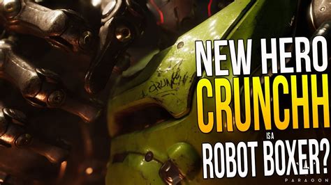 Paragon New Hero Crunchh And Leaked Abilities Crunch Robot Boxer